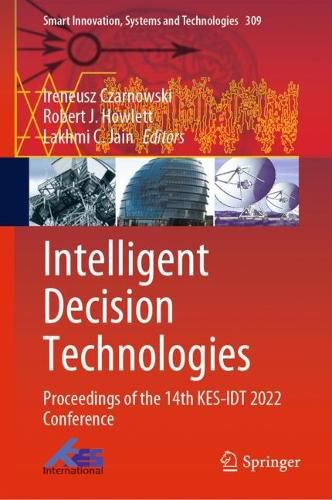 Cover image for Intelligent Decision Technologies: Proceedings of the 14th KES-IDT 2022 Conference