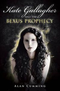 Cover image for Kate Gallagher and the Bexus Prophecy