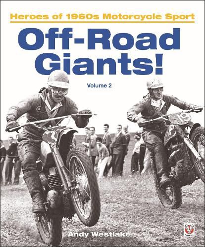 Cover image for Off-Road Giants! (Volume 2): Heroes of 1960s Motorcycle Sport