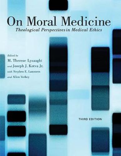 On Moral Medicine: Theological Perspectives on Medical Ethics