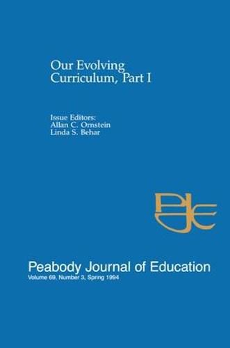 Cover image for Our Evolving Curriculum: Part I: A Special Issue of Peabody Journal of Education