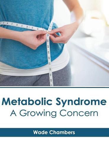 Cover image for Metabolic Syndrome: A Growing Concern