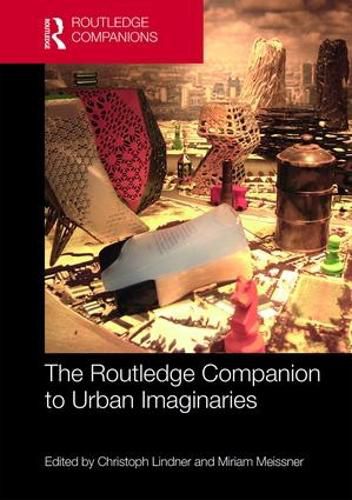 Cover image for The Routledge Companion to Urban Imaginaries