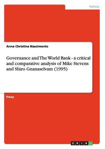 Cover image for Governance and The World Bank - a critical and comparative analysis of Mike Stevens and Shiro Gnanaselvam (1995)