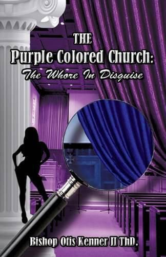 Cover image for The Purple Colored Church: The Whore In Disguise