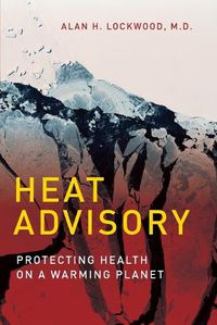 Cover image for Heat Advisory: Protecting Health on a Warming Planet