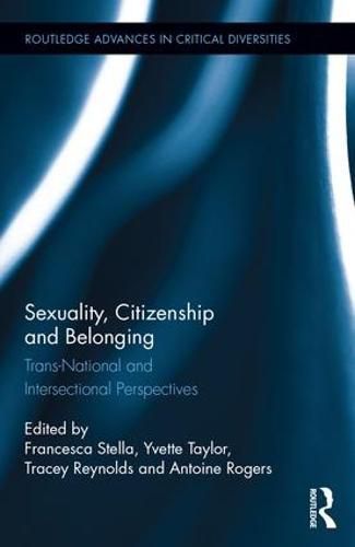 Cover image for Sexuality, Citizenship and Belonging: Trans-National and Intersectional Perspectives