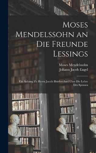 Cover image for Moses Mendelssohn an Die Freunde Lessings