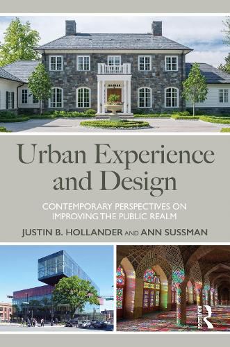 Urban Experience and Design: Contemporary Perspectives on Improving the Public Realm