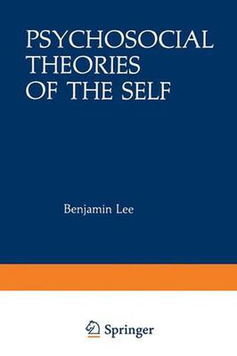Cover image for Psychosocial Theories of the Self: Proceedings of a Conference on New Approaches to the Self, held March 29-April 1, 1979, by the Center for Psychosocial Studies, Chicago, Illinois