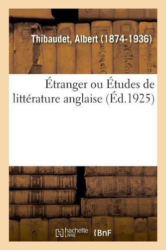 Etranger Ou Etudes de Litterature Anglaise