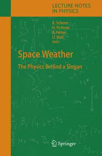 Space Weather: The Physics Behind a Slogan