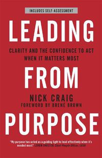 Cover image for Leading from Purpose: Clarity and confidence to act when it matters