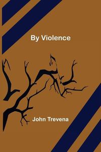 Cover image for By Violence