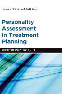 Cover image for Psychological Assessment in Treatment Planning: Use of the MMPI-2 and BTPI