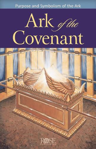 Cover image for Ark of the Covenant: Purpose and Symbolism of the Ark