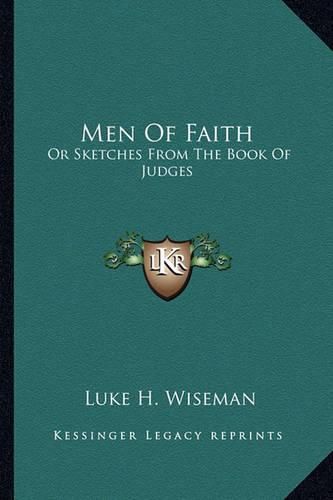 Men of Faith: Or Sketches from the Book of Judges