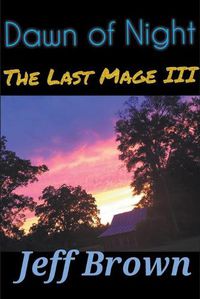 Cover image for Dawn of Night: The Last Mage III