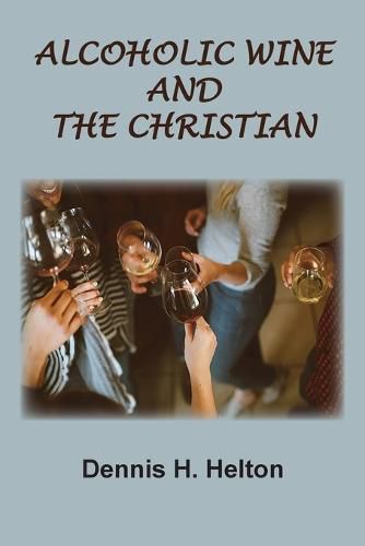 Cover image for Alcoholic Wine and the Christian