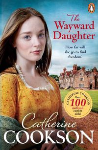 Cover image for The Wayward Daughter: A heart-warming and gripping historical fiction book from the bestselling author