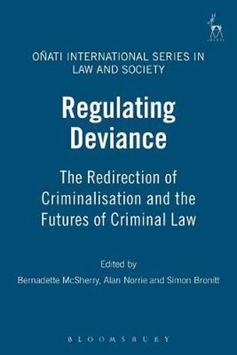 Cover image for Regulating Deviance: The Redirection of Criminalisation and the Futures of Criminal Law