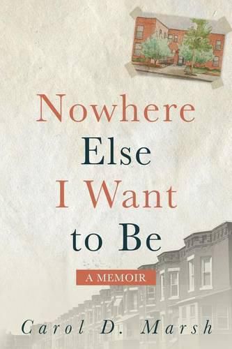 Cover image for Nowhere Else I Want to Be: A Memoir