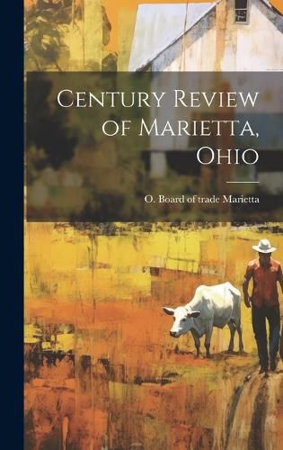 Cover image for Century Review of Marietta, Ohio