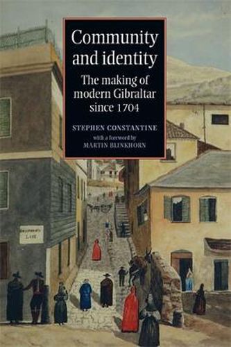 Cover image for Community and Identity: The Making of Modern Gibraltar Since 1704