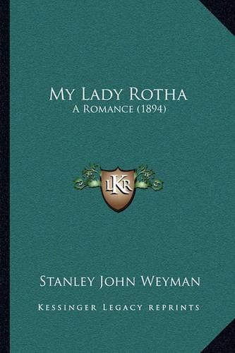 My Lady Rotha: A Romance (1894)