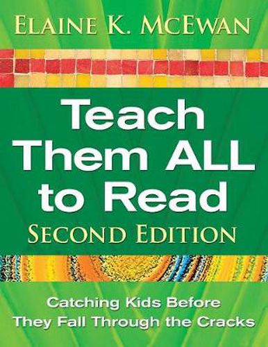 Cover image for Teach Them All to Read: Catching Kids Before They Fall Through the Cracks