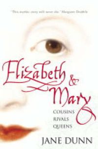 Cover image for Elizabeth and Mary: Cousins, Rivals, Queens