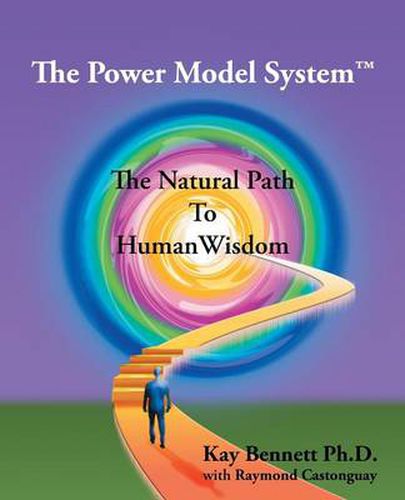 Cover image for The Power Model System: The Natural Path to Human Wisdom