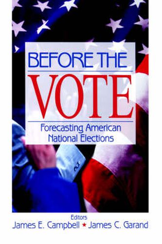 Cover image for Before the Vote: Forecasting American National Elections