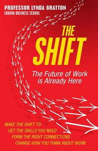 Cover image for The Shift: The Future of Work is Already Here