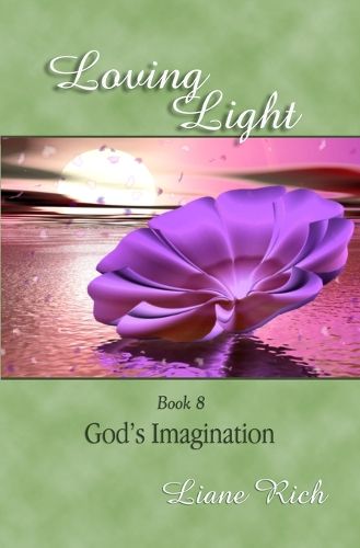 Cover image for Loving Light Book 8, God's Imagination