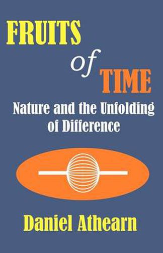 Cover image for Fruits of Time: Nature and the Unfolding of Difference
