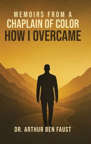 Cover image for Memoirs From A Chaplain of Color How I Overcame