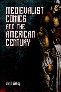 Cover image for Medievalist Comics and the American Century
