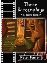Cover image for Three Screenplays: A Cineaste Reader