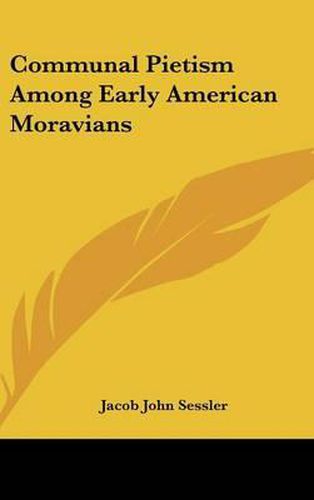 Cover image for Communal Pietism Among Early American Moravians