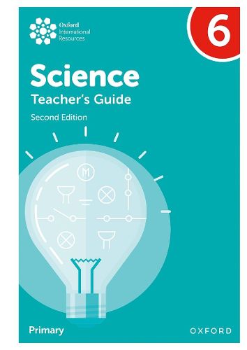 Cover image for Oxford International Primary Science: Second Edition: Teacher's Guide 6