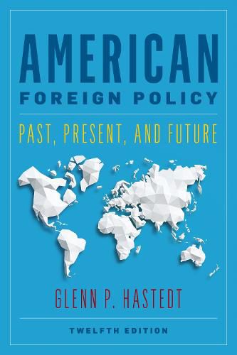 Cover image for American Foreign Policy: Past, Present, and Future