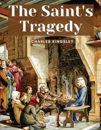 Cover image for The Saint's Tragedy