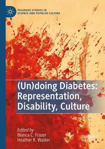 Cover image for (Un)doing Diabetes: Representation, Disability, Culture
