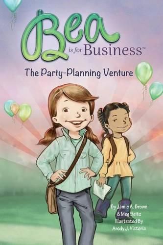 Cover image for Bea is for Business: The Party-Planning Venture