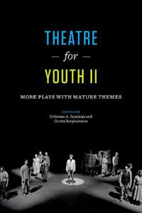 Cover image for Theatre for Youth II: More Plays with Mature Themes