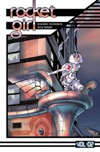 Cover image for Rocket Girl Volume 2: Only the Good