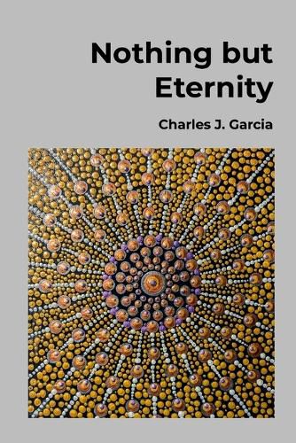 Cover image for Nothing but Eternity