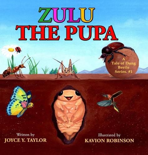 Cover image for Zulu The Pupa (Mom's Choice Award Winner): A Tale of Dung Beetle
