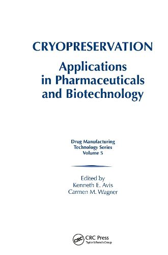 Cover image for Cryopreservation: Applications in Pharmaceuticals and Biotechnology